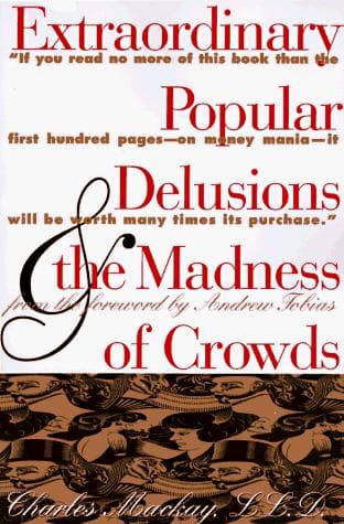 Cover of Extraordinary Popular Delusions and the Madness of Crowds
